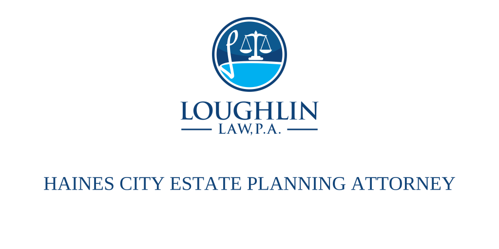Haines City Estate PLANNING ATTORNEY