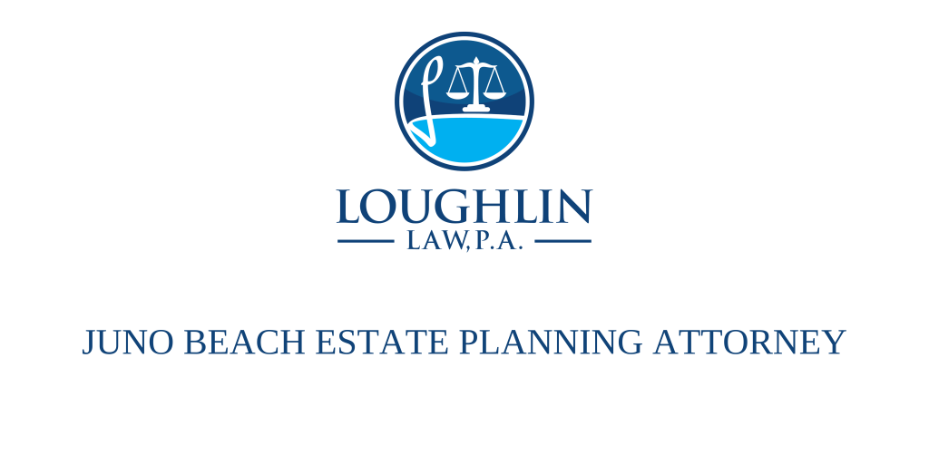 Juno Beach Estate PLANNING ATTORNEY