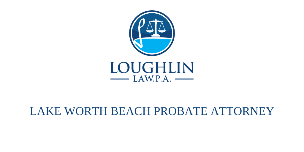Lake Worth Beach PROBATE ATTORNEY