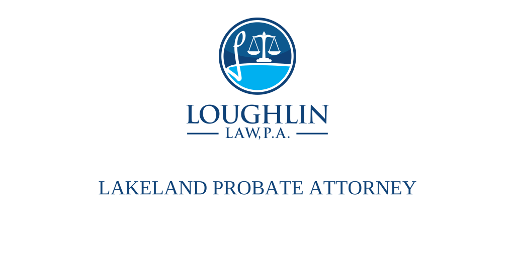 Lakeland PROBATE ATTORNEY