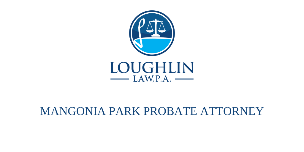 Mangonia Park PROBATE ATTORNEY