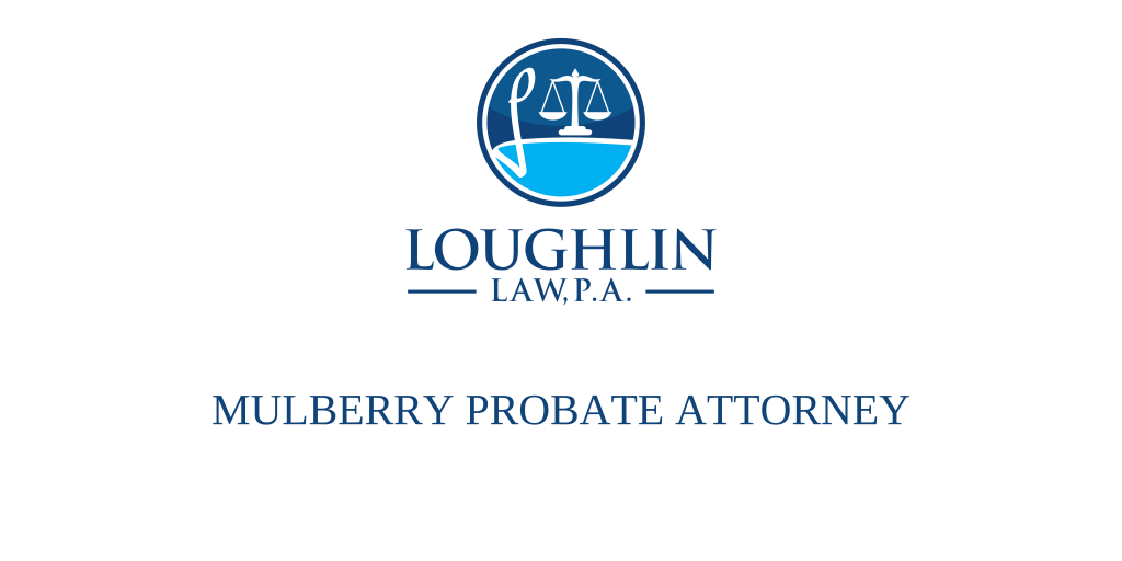 Mulberry PROBATE ATTORNEY