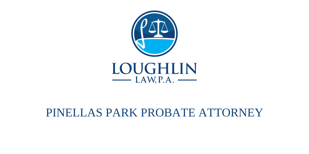 Pinellas Park PROBATE ATTORNEY