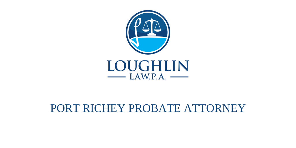 Port Richey PROBATE ATTORNEY