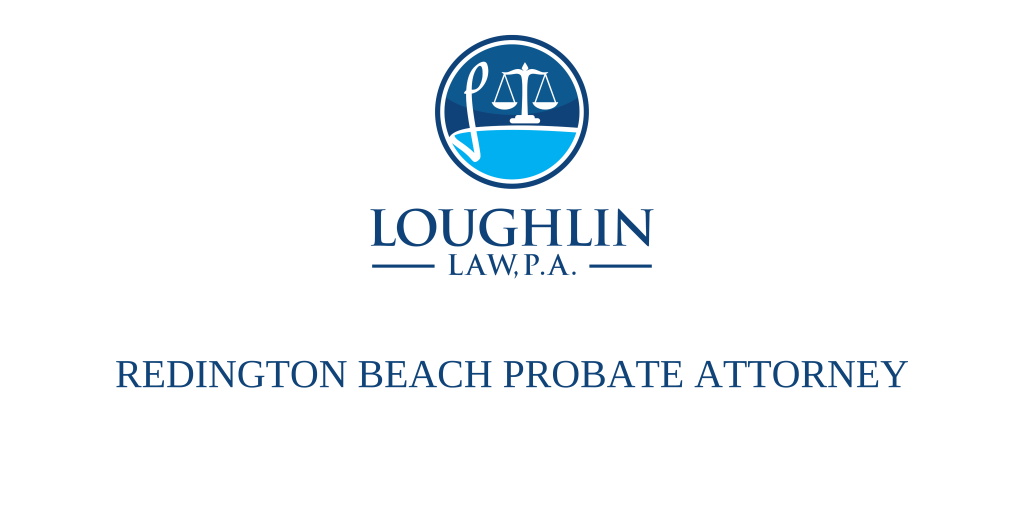 Redington Beach PROBATE ATTORNEY
