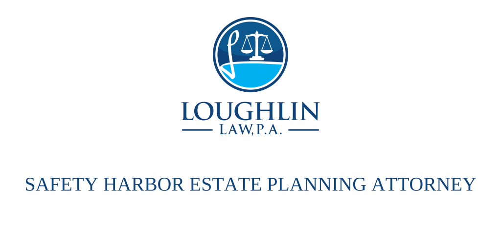 Safety Harbor Estate PLANNING ATTORNEY