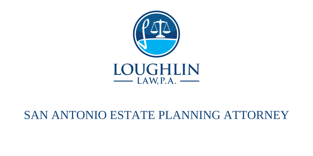 San Antonio Estate PLANNING ATTORNEY