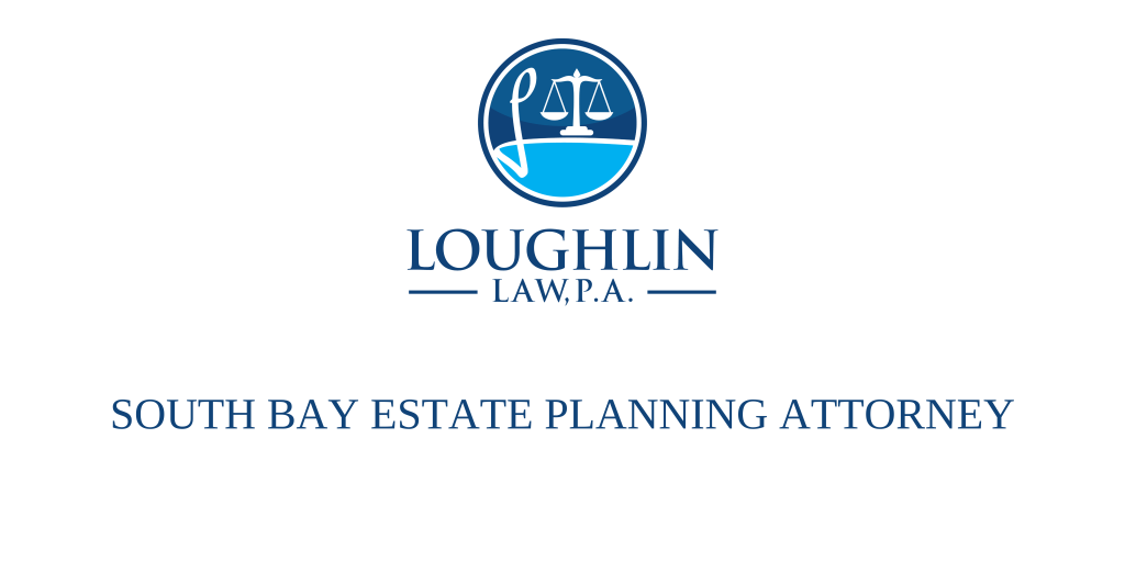 South Bay Estate PLANNING ATTORNEY