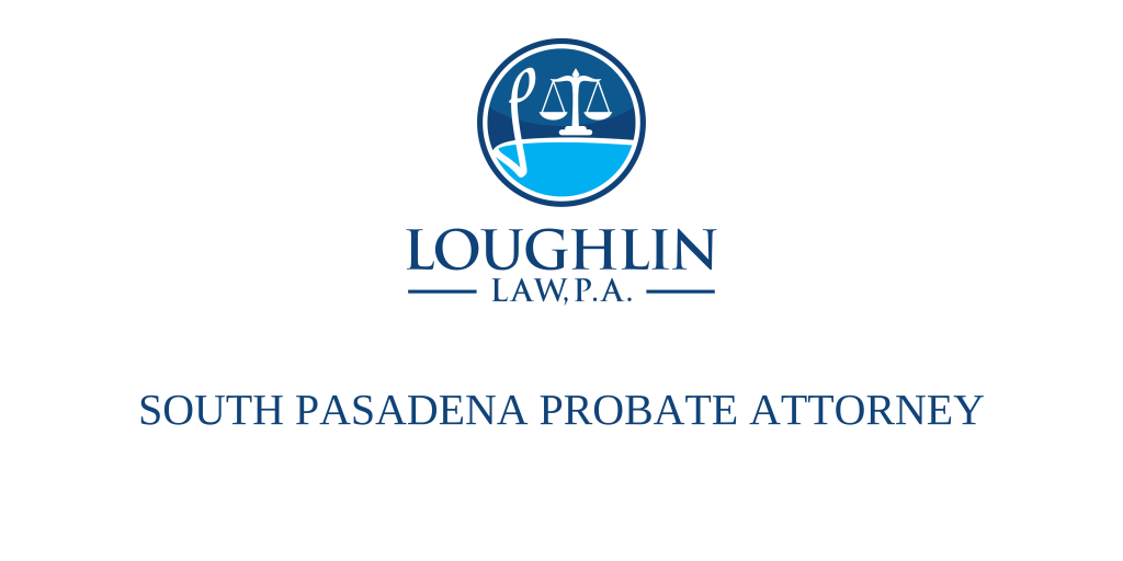 South Pasadena PROBATE ATTORNEY