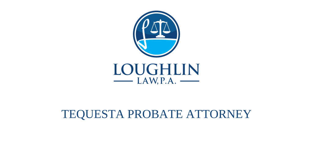 Tequesta PROBATE ATTORNEY
