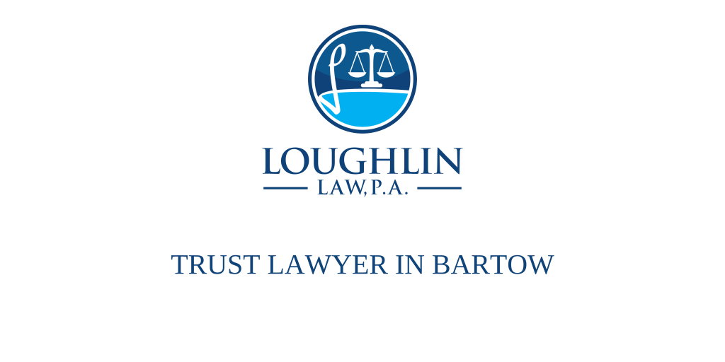 TRUST LAWYER IN Bartow