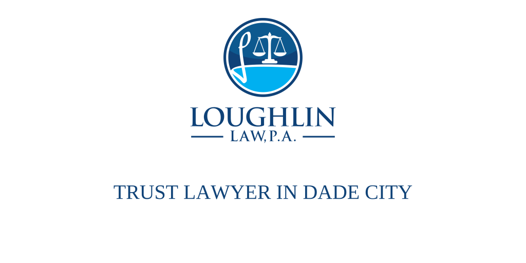 TRUST LAWYER IN Dade City