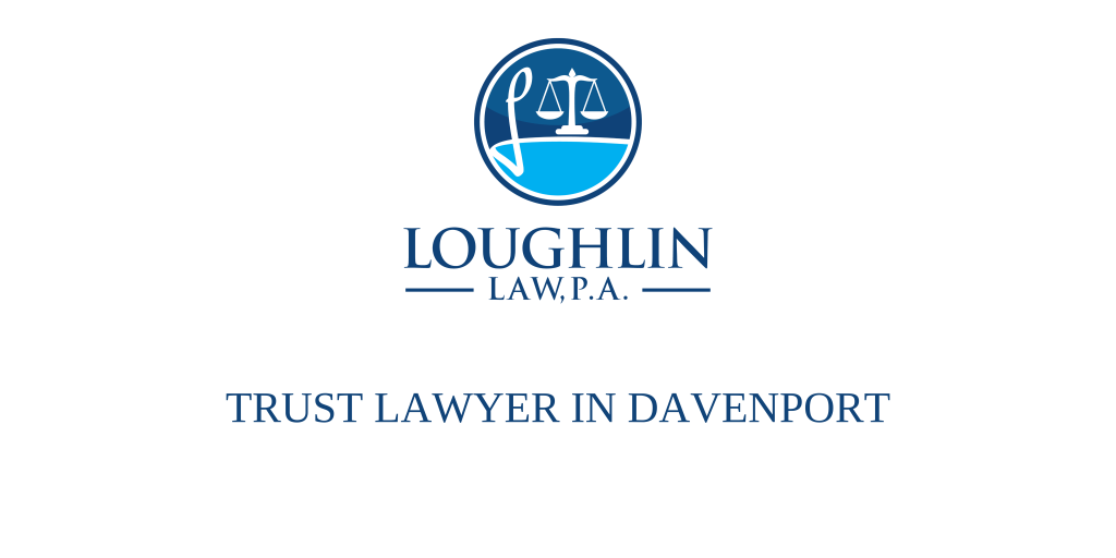 TRUST LAWYER IN Davenport