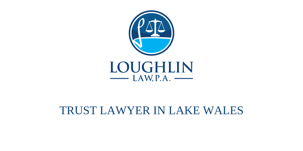TRUST LAWYER IN Lake Wales