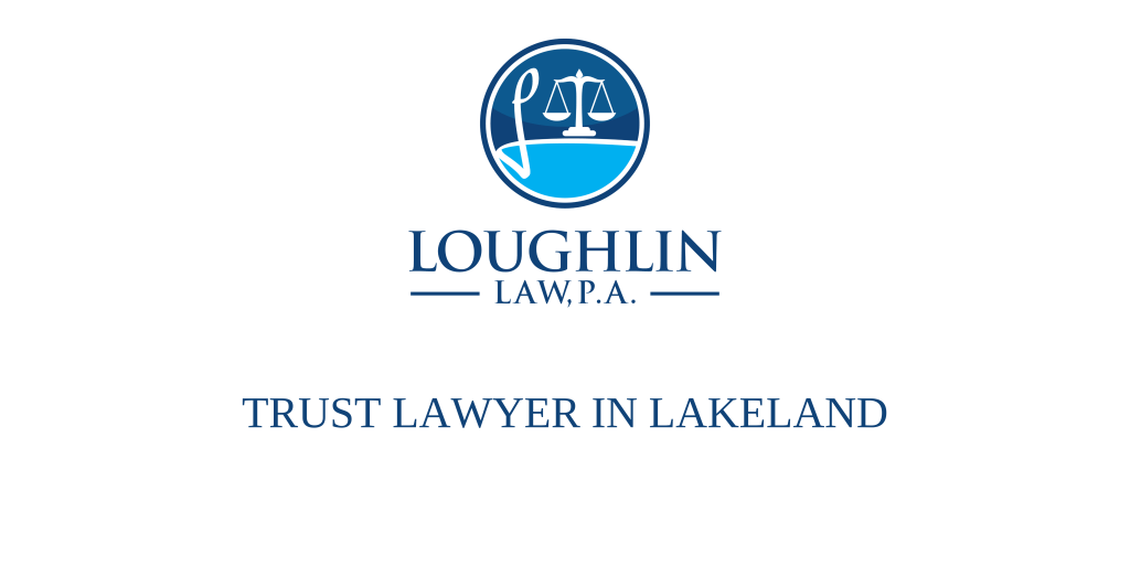 TRUST LAWYER IN Lakeland