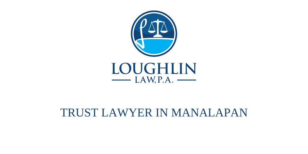 TRUST LAWYER IN Manalapan