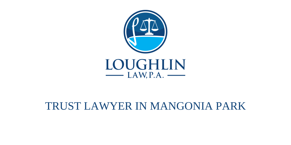 TRUST LAWYER IN Mangonia Park