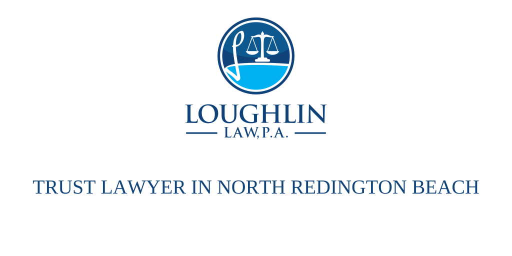 TRUST LAWYER IN North Redington Beach