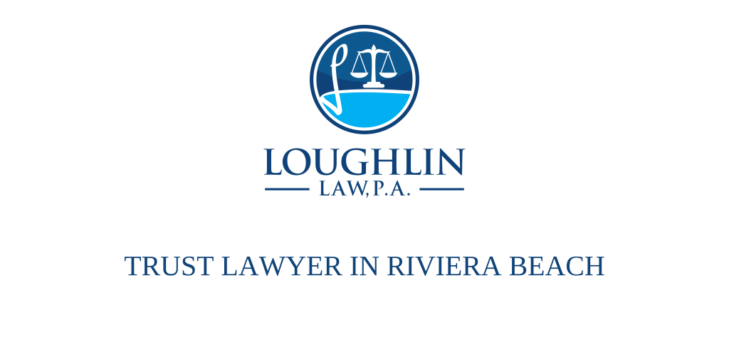 TRUST LAWYER IN Riviera Beach
