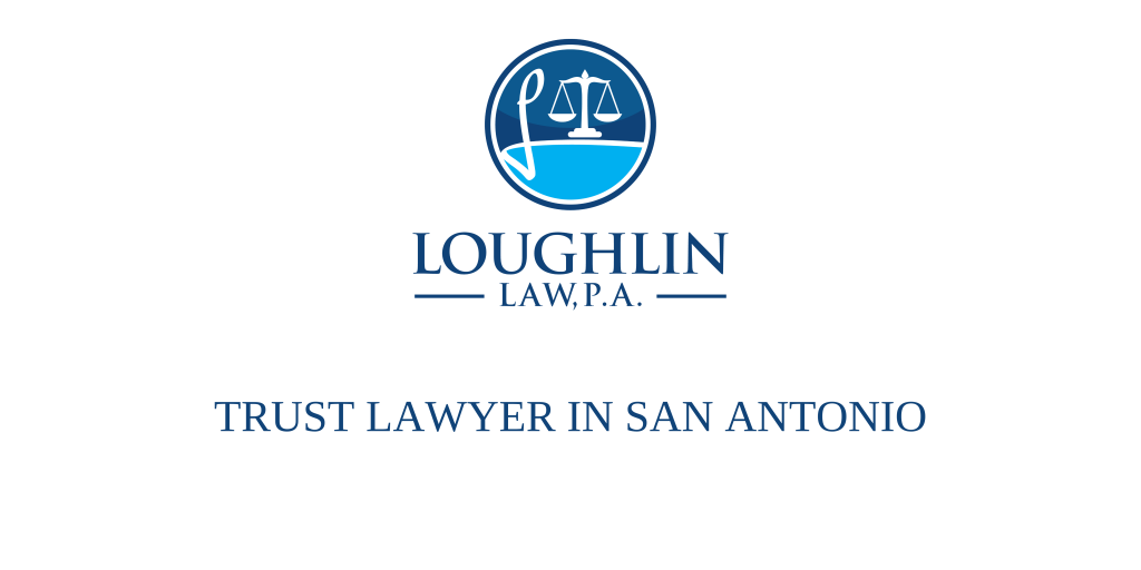 TRUST LAWYER IN San Antonio