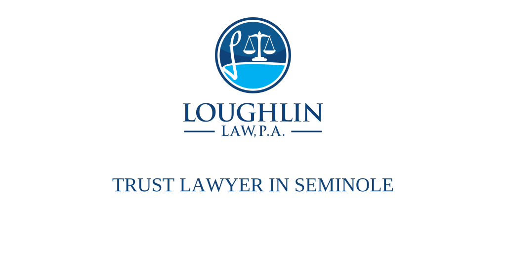 TRUST LAWYER IN Seminole