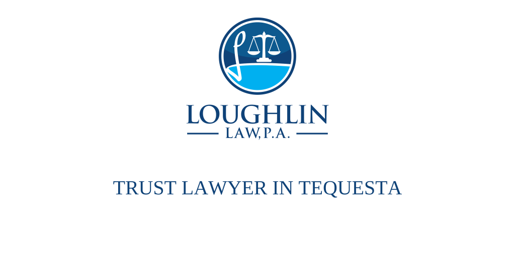 TRUST LAWYER IN Tequesta