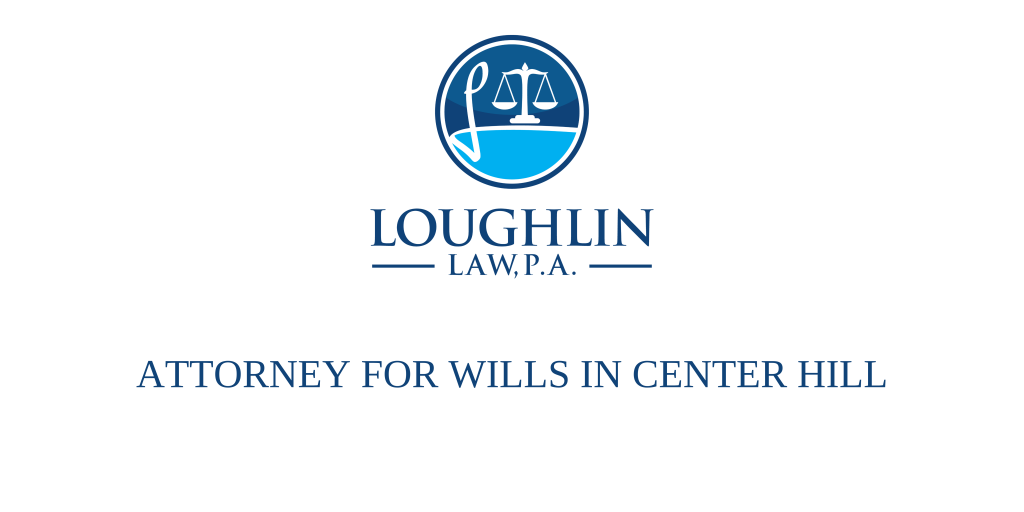 ATTORNEY FOR WILLS IN Center Hill