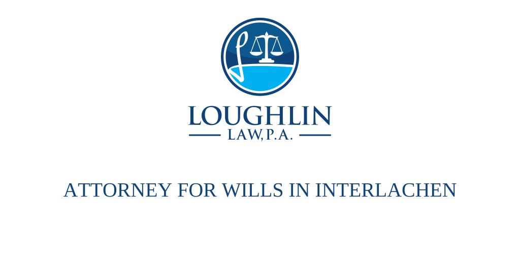 ATTORNEY FOR WILLS IN Interlachen