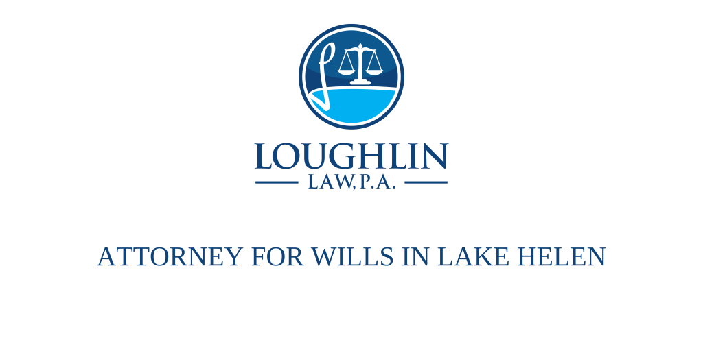 ATTORNEY FOR WILLS IN Lake Helen