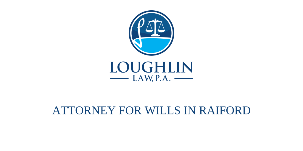 ATTORNEY FOR WILLS IN Raiford
