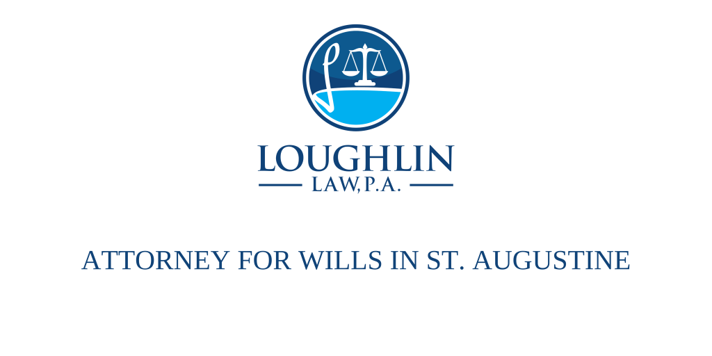 ATTORNEY FOR WILLS IN St. Augustine