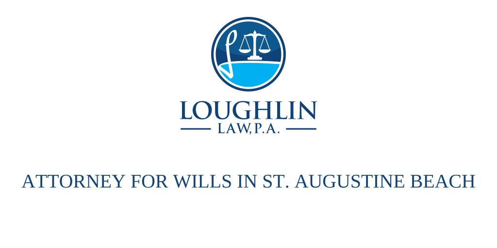 ATTORNEY FOR WILLS IN St. Augustine Beach