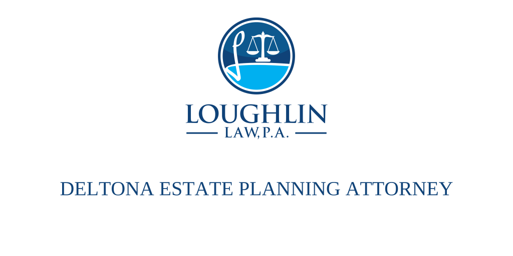 Deltona Estate PLANNING ATTORNEY