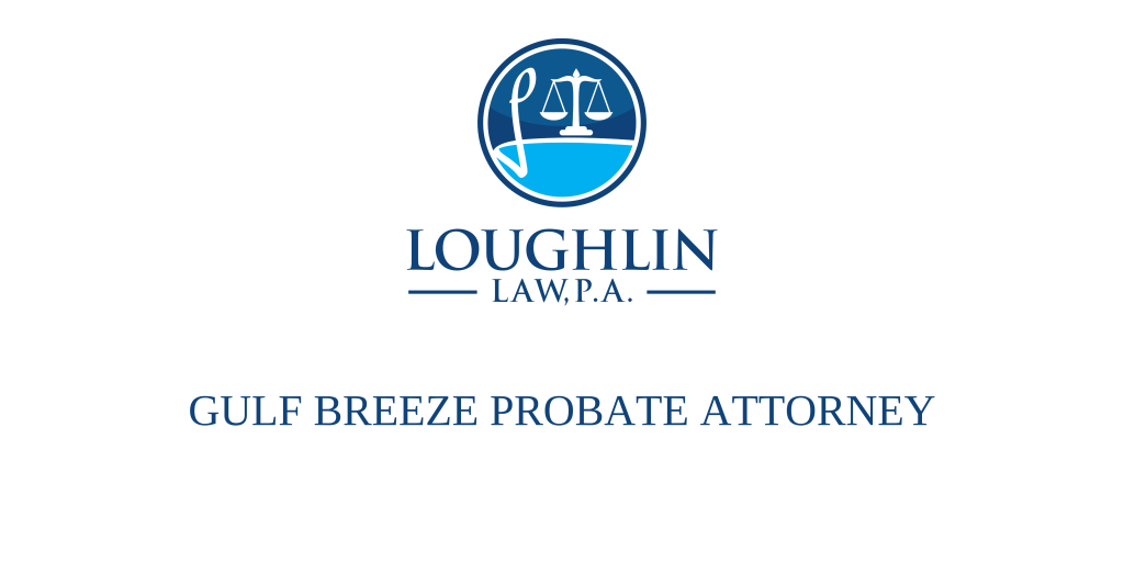 Gulf Breeze PROBATE ATTORNEY