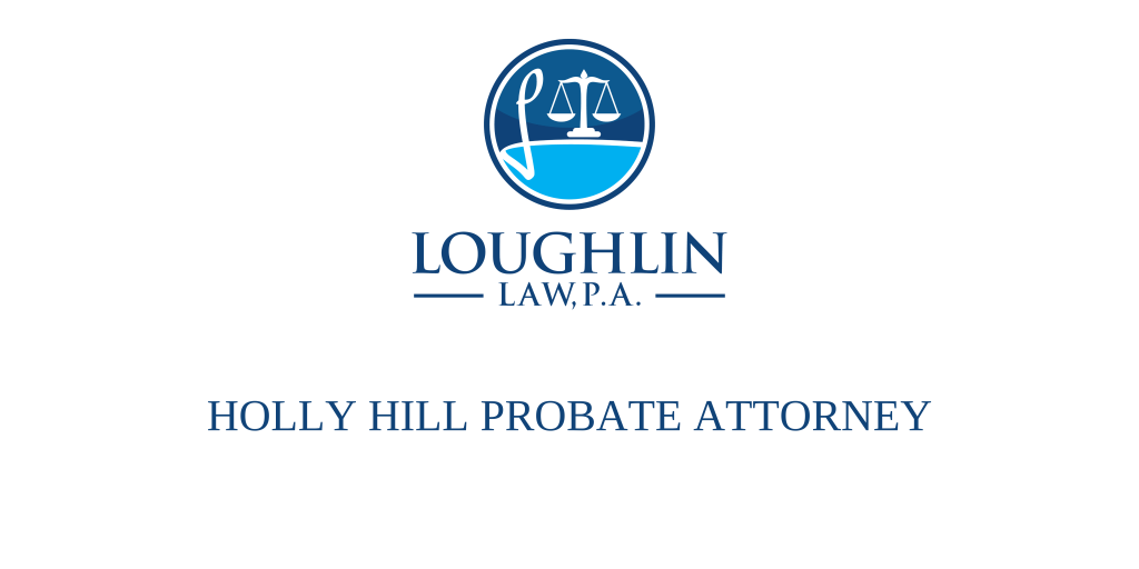 Holly Hill PROBATE ATTORNEY