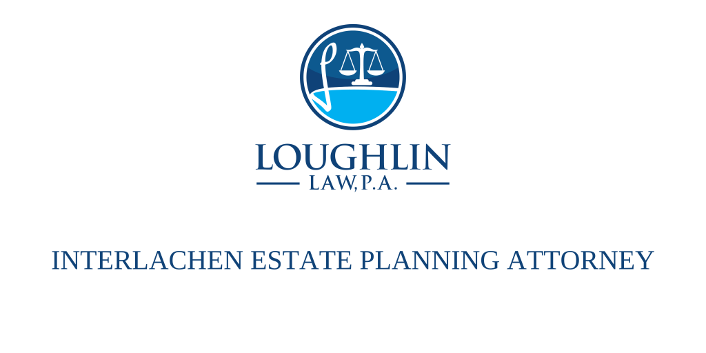 Interlachen Estate PLANNING ATTORNEY