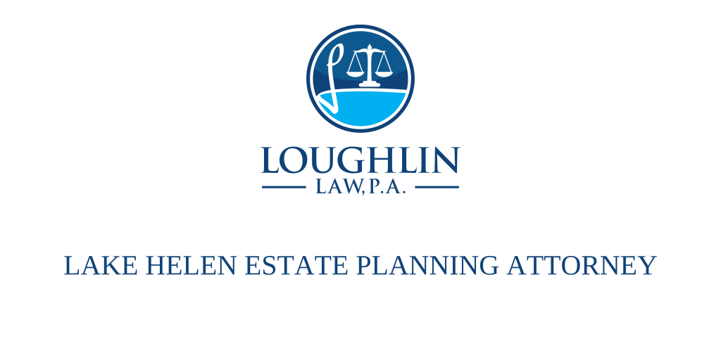 Lake Helen Estate PLANNING ATTORNEY