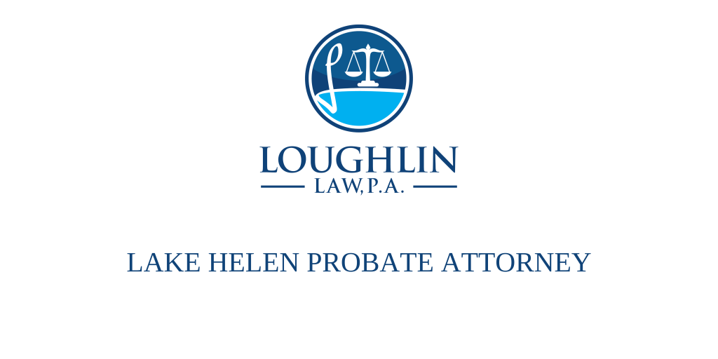 Lake Helen PROBATE ATTORNEY