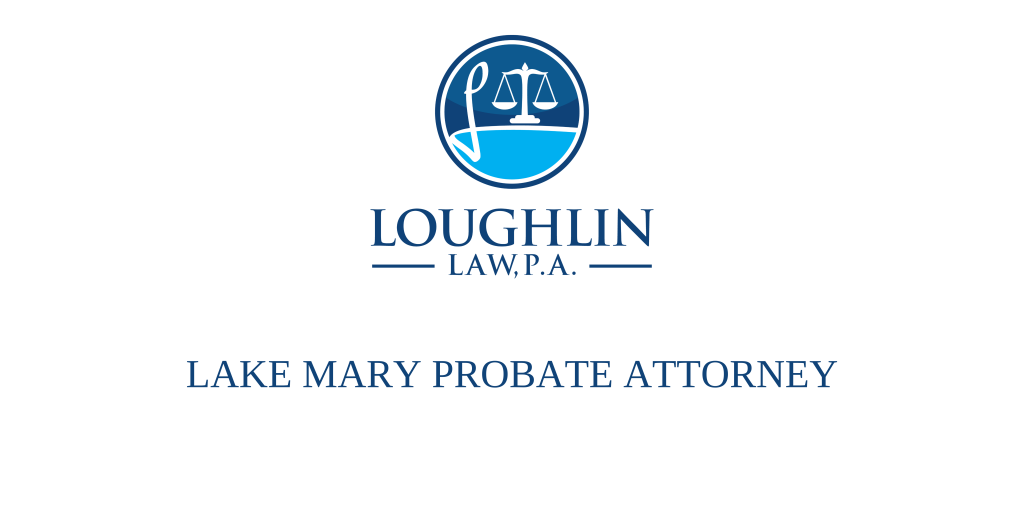 Lake Mary PROBATE ATTORNEY