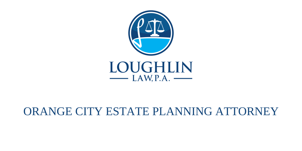 Orange City Estate PLANNING ATTORNEY