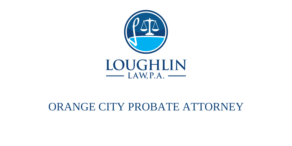 Orange City PROBATE ATTORNEY