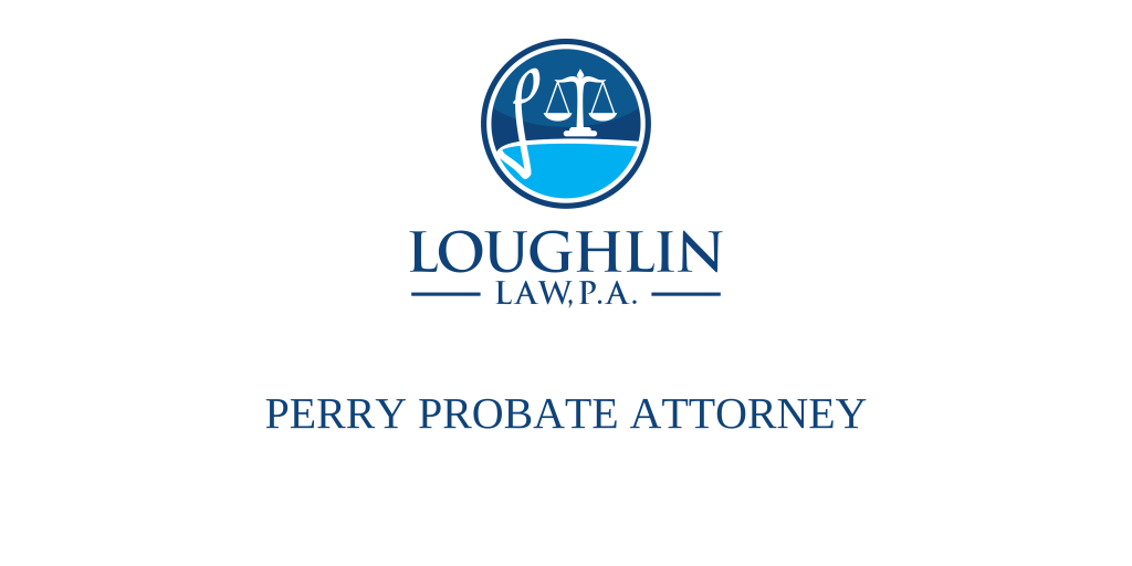 Perry PROBATE ATTORNEY