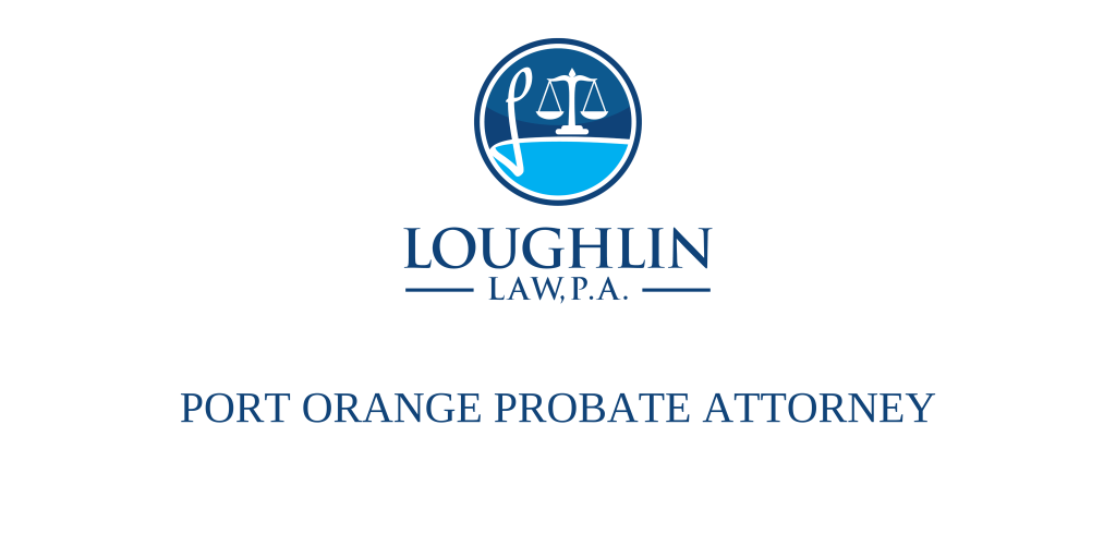 Port Orange PROBATE ATTORNEY