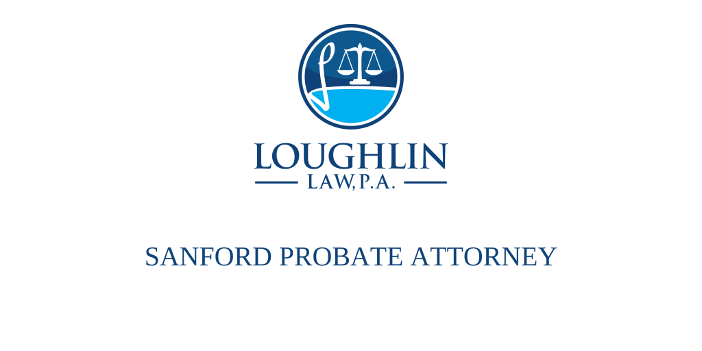 Sanford PROBATE ATTORNEY
