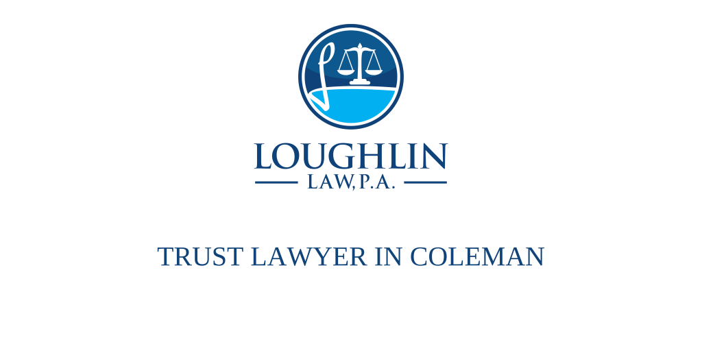 TRUST LAWYER IN Coleman