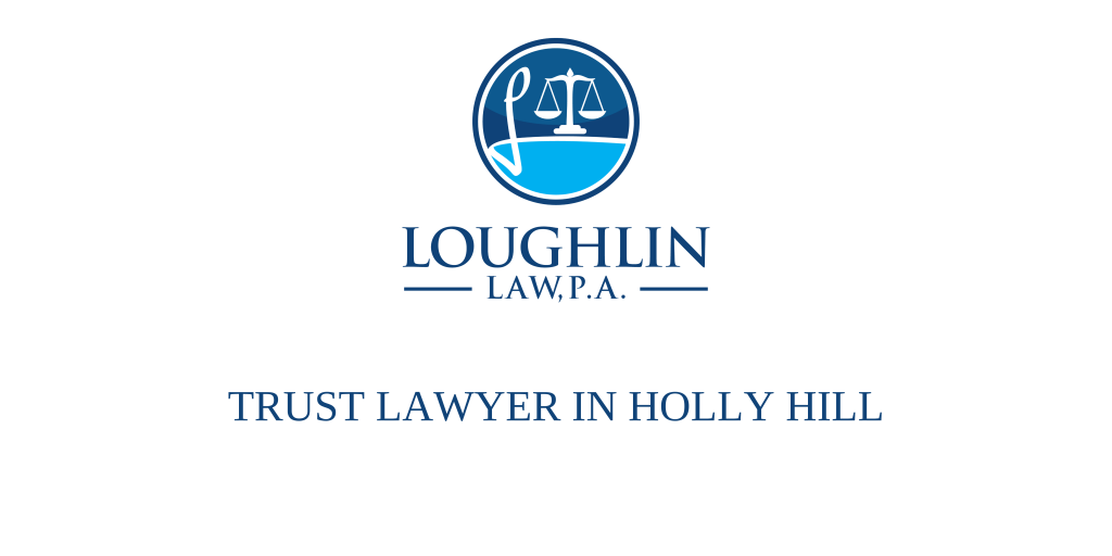 TRUST LAWYER IN Holly Hill