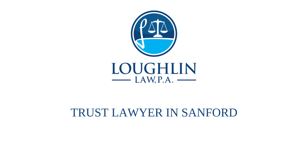TRUST LAWYER IN Sanford