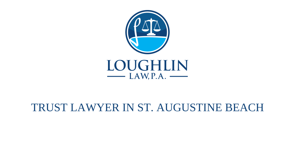 TRUST LAWYER IN St. Augustine Beach