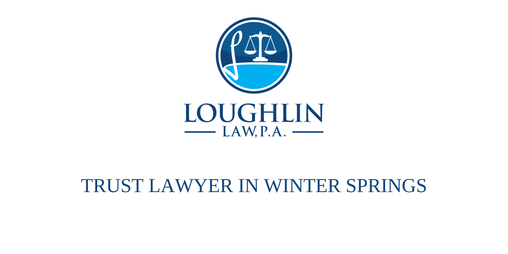 TRUST LAWYER IN Winter Springs