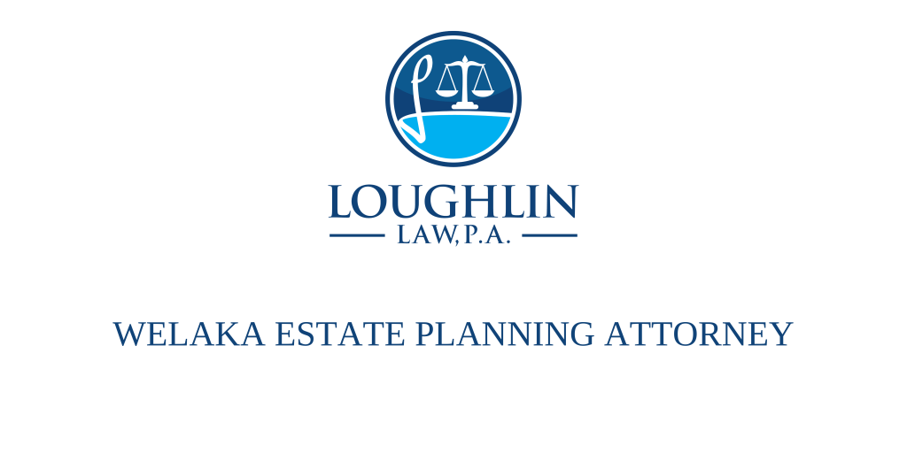 Welaka Estate PLANNING ATTORNEY